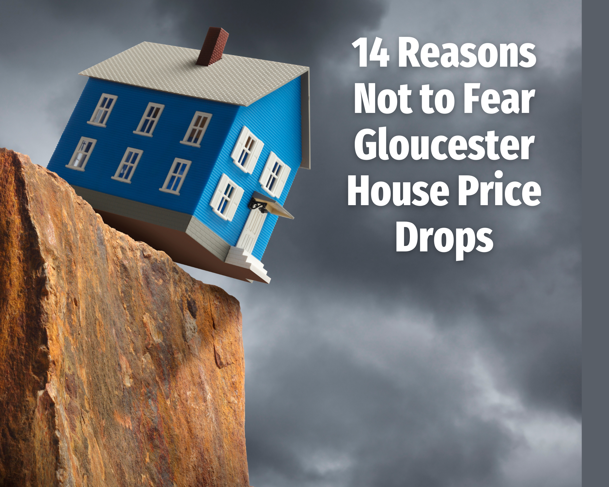 14 Reasons Not to Fear Gloucester House Price Drops